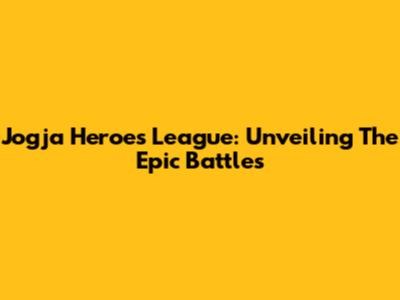 Jogja Heroes League: Unveiling The Epic Battles